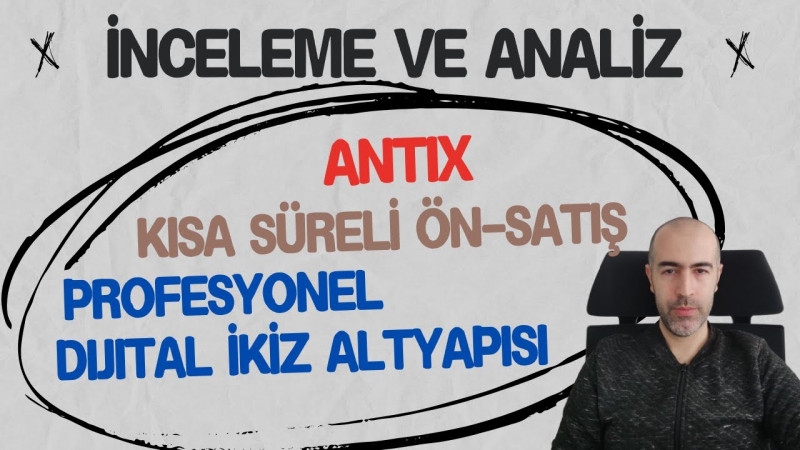 Antix (ANTIX) İnceleme ve Yorum - Kısa süreli ön satışı yakalama fırsatı