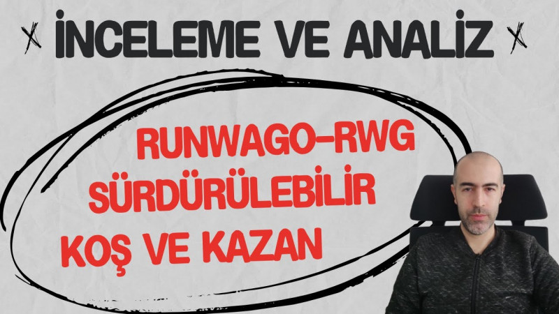 Runwago (RWG) İnceleme ve Analiz | İlk Satışı Yakalama Şansı