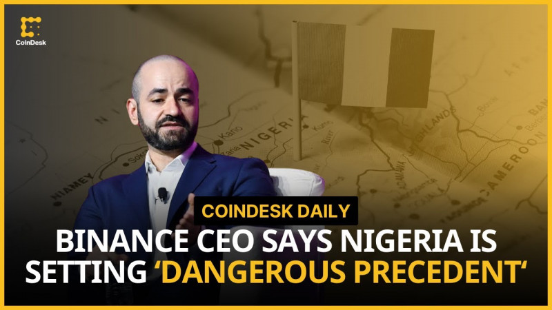 Binance CEO Calls on Nigeria to Release Detained Executive; Galaxis Raises $10M | CoinDesk Daily