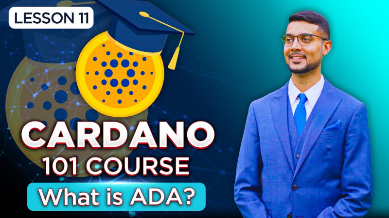 Cardano 101 Course | Lesson 11: What is ADA?