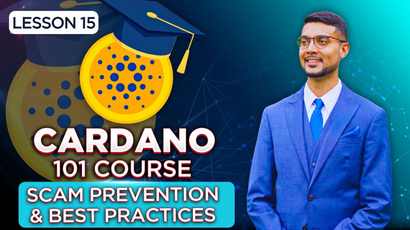 Cardano 101 Course | Lesson 15: Crypto Scam Prevention & Best Practices